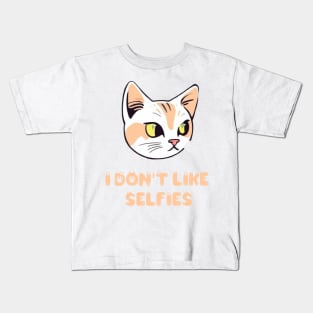 Funny Cat Funny Saying I Don't Like Selfies Kids T-Shirt